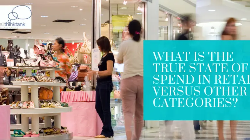 Retail Think Tank: What is the true state of retail spending?